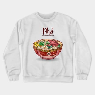 Pho, Vietnamese beef noodle soup Crewneck Sweatshirt